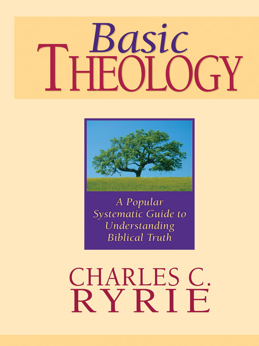 Title details for Basic Theology by Charles C Ryrie - Available